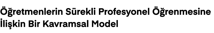  retmenlerin S rekli Profesyonel   renmesine  li kin Bir Kavramsal Model 