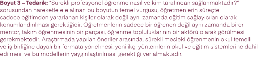 Boyut 3 – Tedarik: “S rekli profesyonel  renme nas l ve kim taraf ndan sa lanmaktad r?” sorusundan hareketle ele al ...