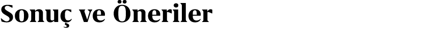 Sonu ve  neriler