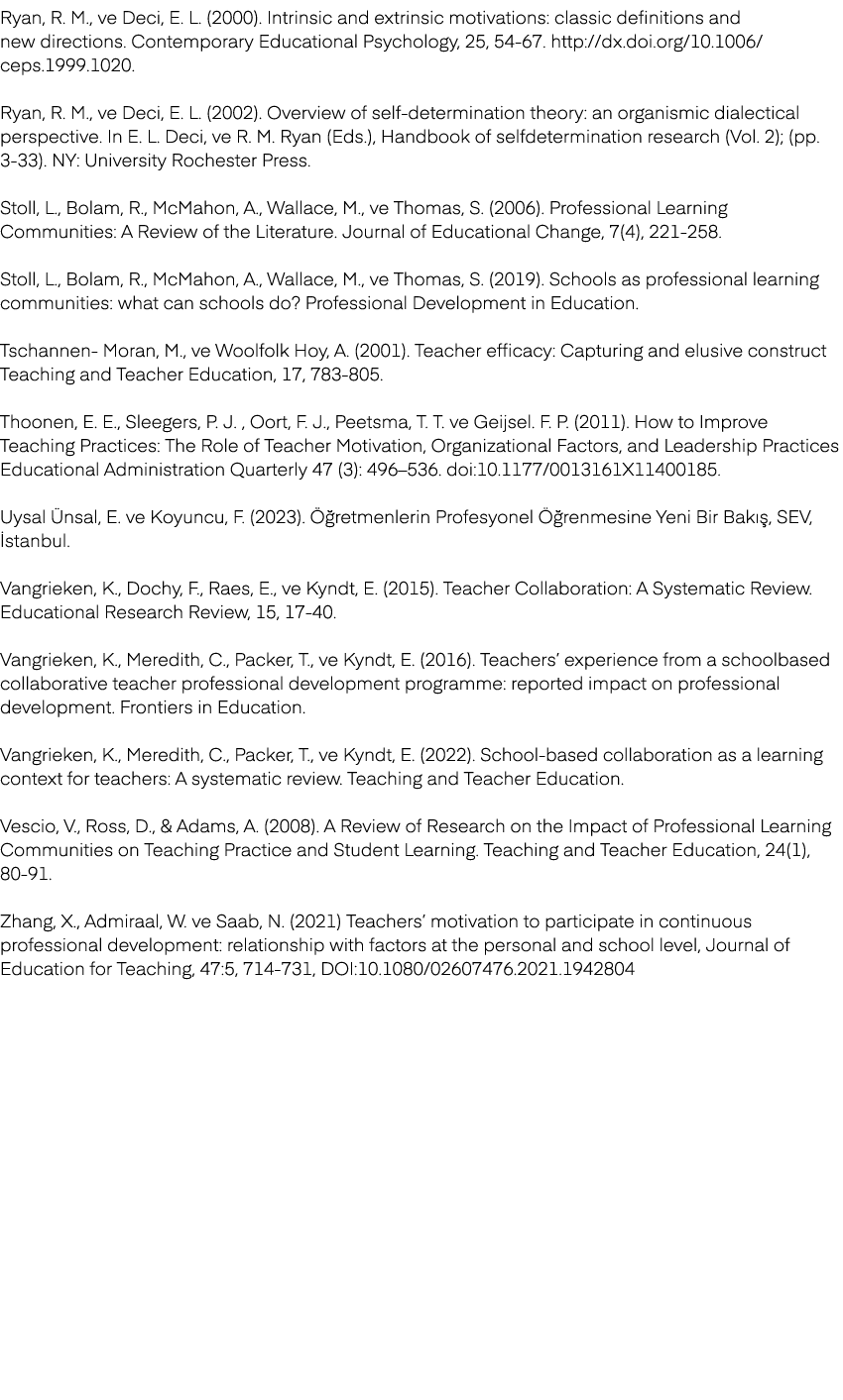 Ryan, R. M., ve Deci, E. L. (2000). Intrinsic and extrinsic motivations: classic definitions and new directions. Cont...
