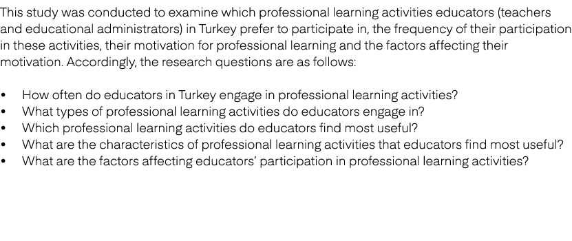 This study was conducted to examine which professional learning activities educators (teachers and educational admini...