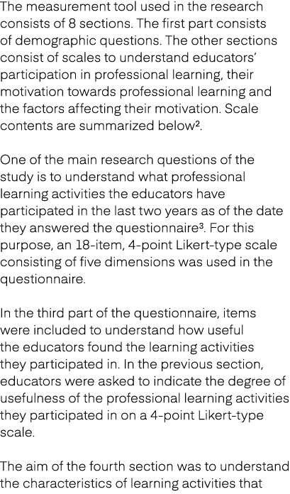 The measurement tool used in the research consists of 8 sections. The first part consists of demographic questions. T...