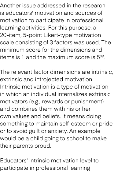 Another issue addressed in the research is educators' motivation and sources of motivation to participate in professi...