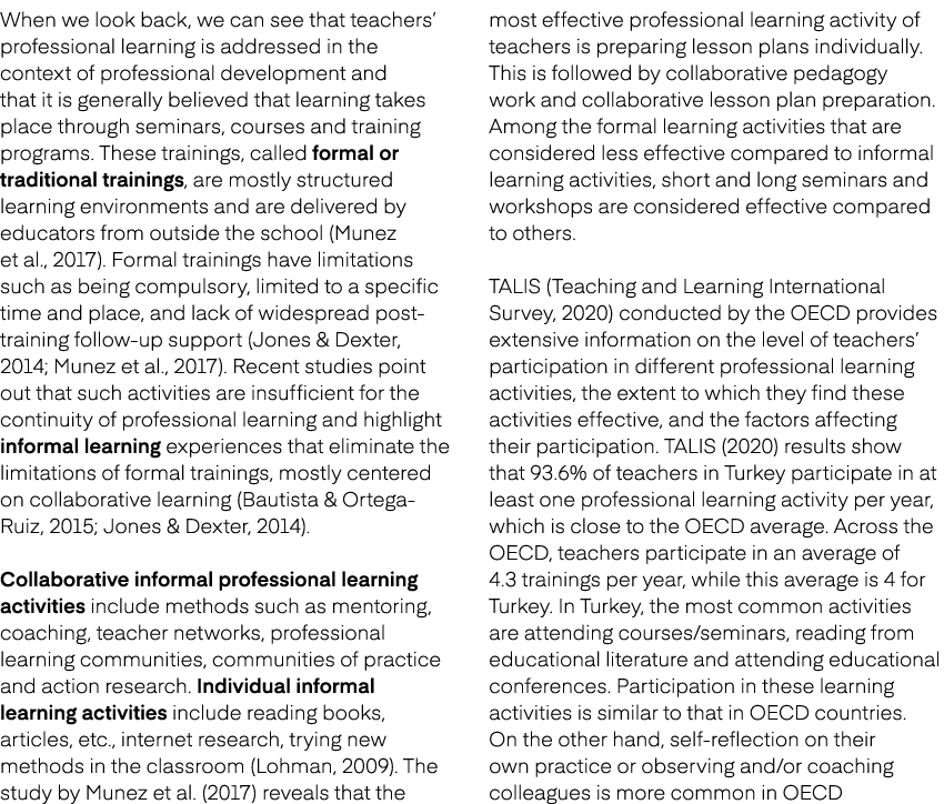 When we look back, we can see that teachers’ professional learning is addressed in the context of professional develo...