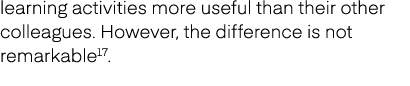 learning activities more useful than their other colleagues. However, the difference is not remarkable17.