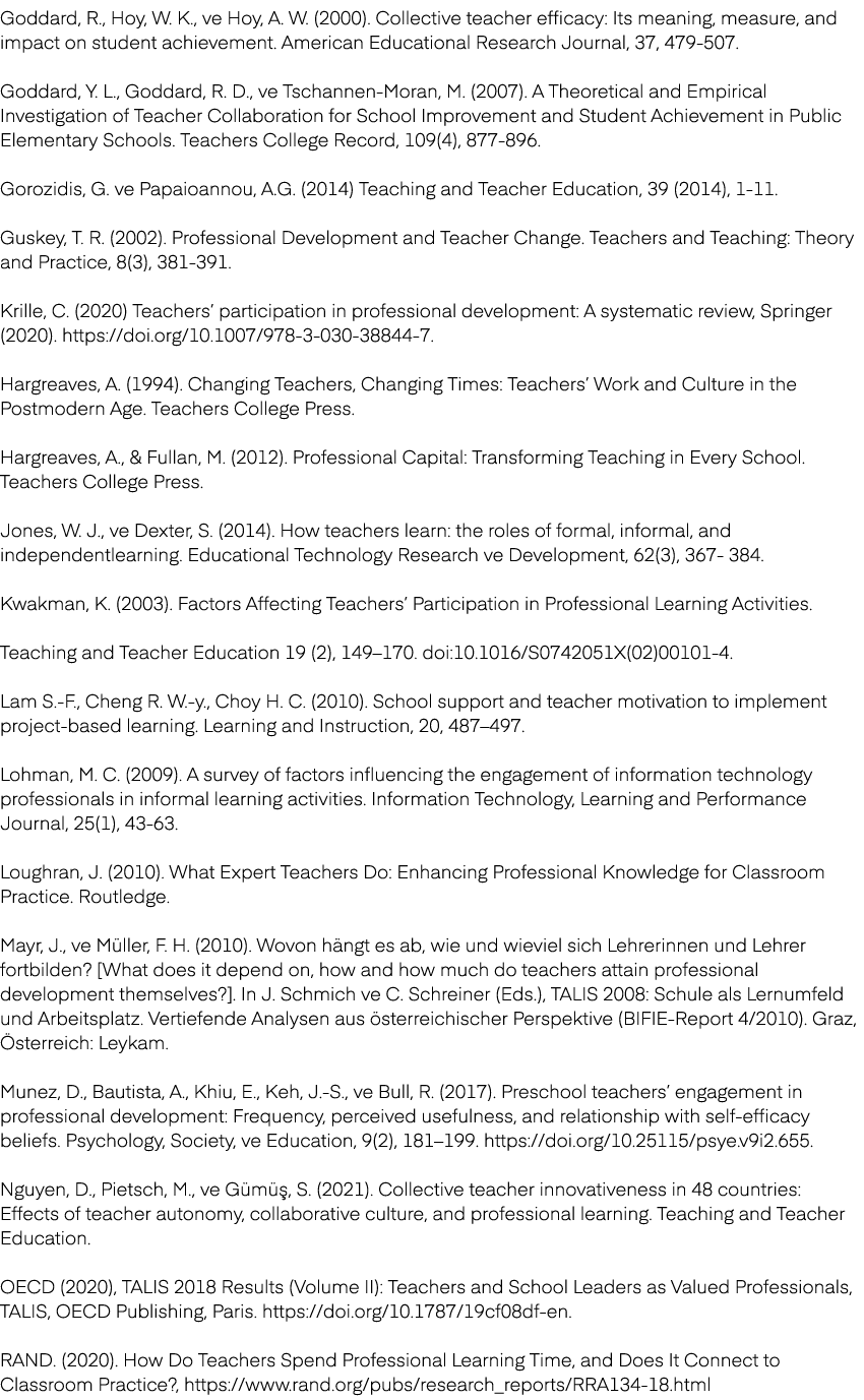 Goddard, R., Hoy, W. K., ve Hoy, A. W. (2000). Collective teacher efficacy: Its meaning, measure, and impact on stude...