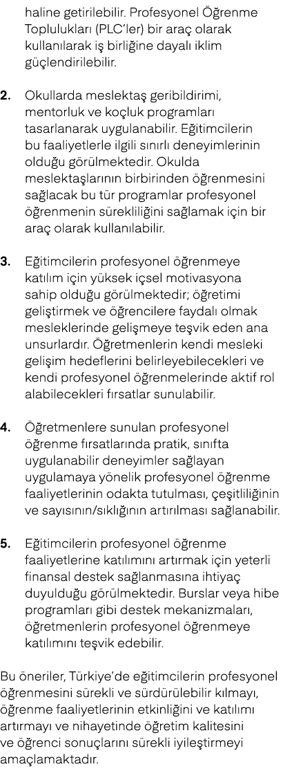 haline getirilebilir. Profesyonel  renme Topluluklar  (PLC’ler) bir ara  olarak kullan larak i  birli ine dayal  ikl...