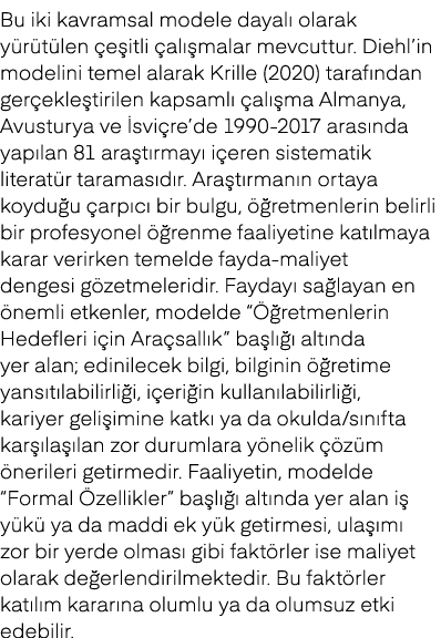 Bu iki kavramsal modele dayal olarak y r t len  e itli  al  malar mevcuttur. Diehl’in modelini temel alarak Krille (...