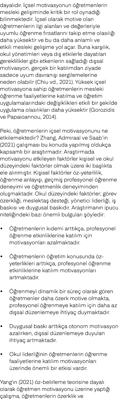 dayal d r.  sel motivasyonun   retmenlerin mesleki geli iminde kritik bir rol oynad    bilinmektedir.   sel olarak m...