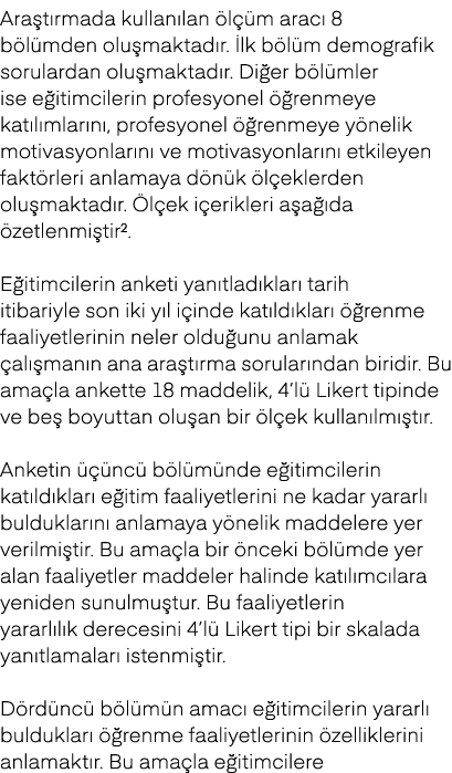 Ara t rmada kullan lan l  m arac  8 b l mden olu maktad r.  lk b l m demografik sorulardan olu maktad r. Di er b l m...