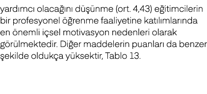 yard mc olaca  n  d   nme (ort. 4,43) e itimcilerin bir profesyonel   renme faaliyetine kat l mlar nda en  nemli i s...