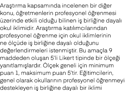 Ara t rma kapsam nda incelenen bir di er konu,  retmenlerin profesyonel   renmesi  zerinde etkili oldu u bilinen i  ...