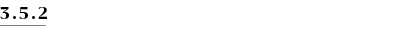 3.5.2
