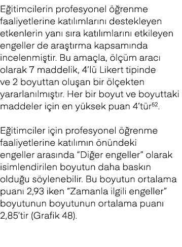 E itimcilerin profesyonel  renme faaliyetlerine kat l mlar n  destekleyen etkenlerin yan  s ra kat l mlar n  etkiley...