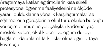 Ara t rmaya kat lan e itimcilerin k sa s reli profesyonel  renme faaliyetlerini ne  l  de yararl  bulduklar na y nel...