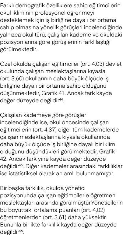 Farkl demografik  zelliklere sahip e itimcilerin okul ikliminin profesyonel   renmeyi desteklemek i in i  birli ine ...