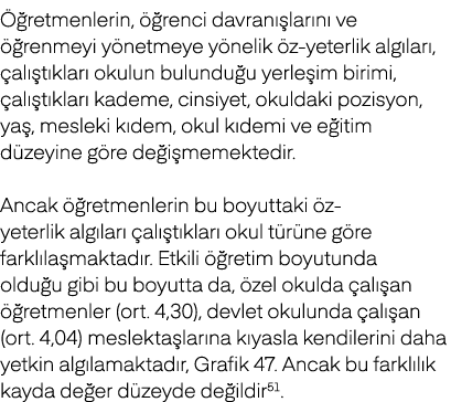  retmenlerin,   renci davran  lar n  ve   renmeyi y netmeye y nelik  z yeterlik alg lar ,  al  t klar  okulun bulund...