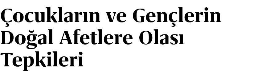  ocuklar n ve Gen lerin Do al Afetlere Olas Tepkileri 