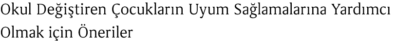 Okul De i tiren ocuklar n Uyum Sa lamalar na Yard mc  Olmak i in  neriler 