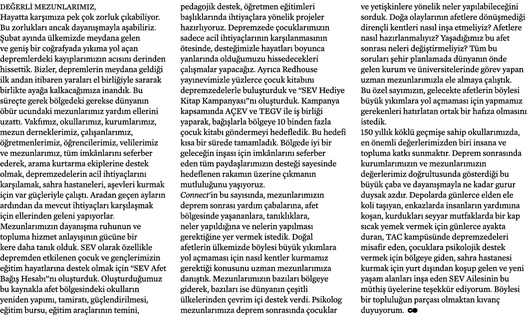 De erli mezunlar m z, Hayatta kar m za pek  ok zorluk   kabiliyor. Bu zorluklar  ancak dayan  mayla a abiliriz.  uba...