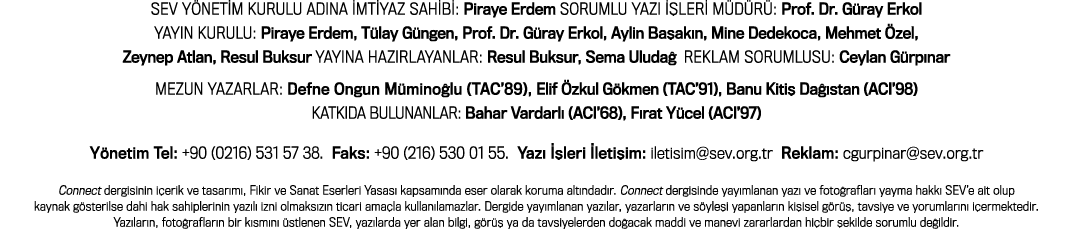 SEV Y netim Kurulu Ad na mtiyaz Sahibi: Piraye Erdem Sorumlu Yaz    leri M d r : Prof. Dr. G ray Erkol Yay n Kurulu:...