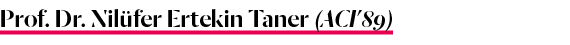 Prof. Dr. Nil fer Ertekin Taner (ACI’89)