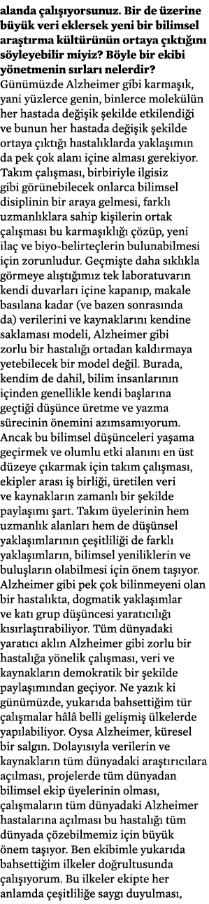 alanda al   yorsunuz. Bir de  zerine b y k veri eklersek yeni bir bilimsel ara t rma k lt r n n ortaya   kt   n  s y...