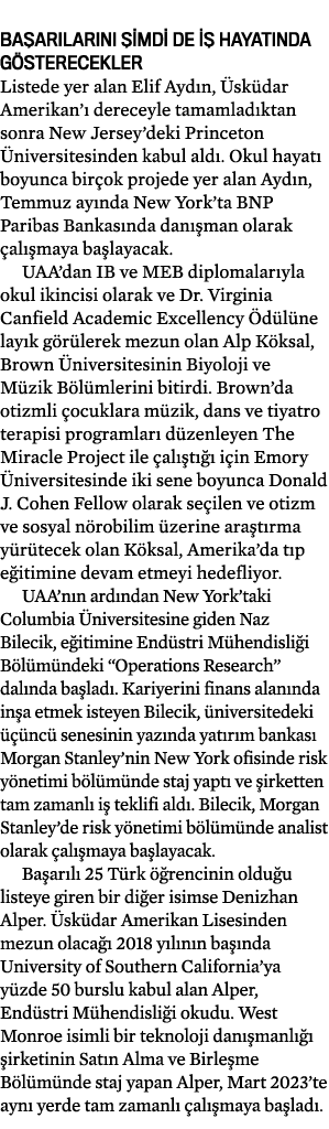  Ba ar lar n  imdi de i  hayat nda g sterecekler Listede yer alan Elif Ayd n,  sk dar Amerikan’  dereceyle tamamlad ...