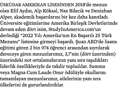  sk dar Amerikan Lisesinden 2018’de mezun olan Elif Ayd n, Alp K ksal, Naz Bilecik ve Denizhan Alper, akademik ba ar ...