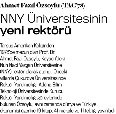 Ahmet Faz l zsoylu (TAC’78) NNY  niversitesinin yeni rekt r  Tarsus Amerikan Kolejinden 1978’de mezun olan Prof. Dr....