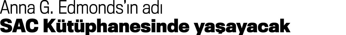 Anna G. Edmonds’ n ad SAC K t phanesinde ya ayacak