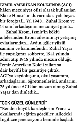  zmir Amerikan Kolejinde (ACI) h len mezuniyet ofisi olarak kullan lan Blake House’un duvar nda siyah beyaz bir foto ...
