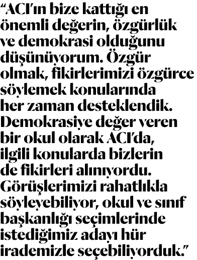 “ACI’ n bize katt   en  nemli de erin,  zg rl k ve demokrasi oldu unu d   n yorum.  zg r olmak, fikirlerimizi  zg rc...