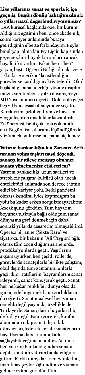  Lise y llar n z sanat ve sporla i i e ge mi . Bug n d n p bakt   n zda siz o y llar  nas l de erlendiriyorsunuz? UA...