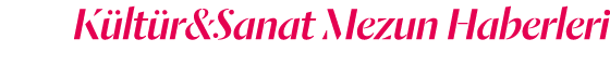 K lt r&Sanat Mezun Haberleri