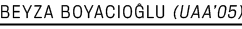 BEYZA BOYACIO LU (UAA’05)