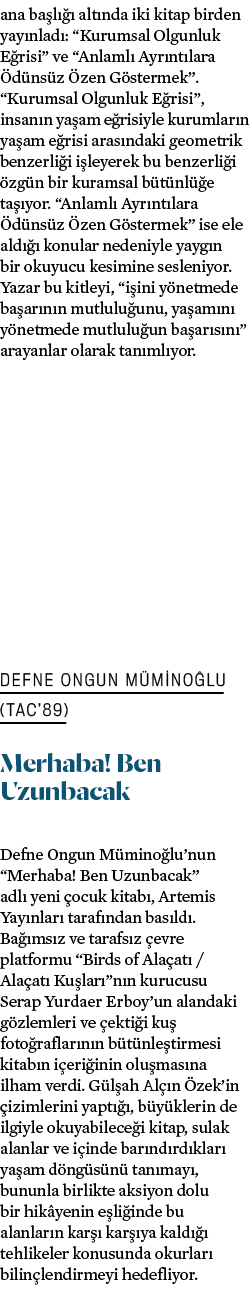ana ba l   alt nda iki kitap birden yay nlad : “Kurumsal Olgunluk E risi” ve “Anlaml  Ayr nt lara  d ns z  zen G ste...