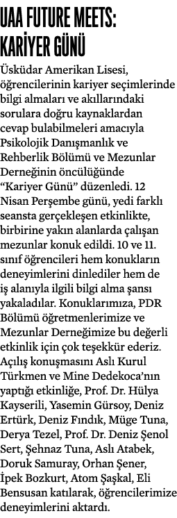 UAA Future Meets: Kariyer G n  sk dar Amerikan Lisesi,   rencilerinin kariyer se imlerinde bilgi almalar  ve ak llar...