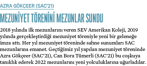 AZRA G K EER (SAC’21) MEZUN YET T REN N MEZUNLAR SUNDU 2018 y l nda ilk mezunlar n  veren SEV Amerikan Koleji, 2019 ...