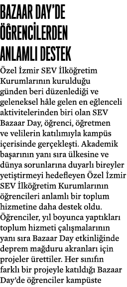 BAZAAR DAY’DE  RENC LERDEN ANLAMLI DESTEK  zel  zmir SEV  lk  retim Kurumlar n n kuruldu u g nden beri d zenledi i v...