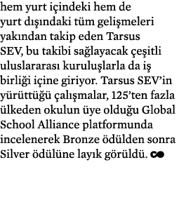 hem yurt i indeki hem de yurt d  ndaki t m geli meleri yak ndan takip eden Tarsus SEV, bu takibi sa layacak  e itli ...