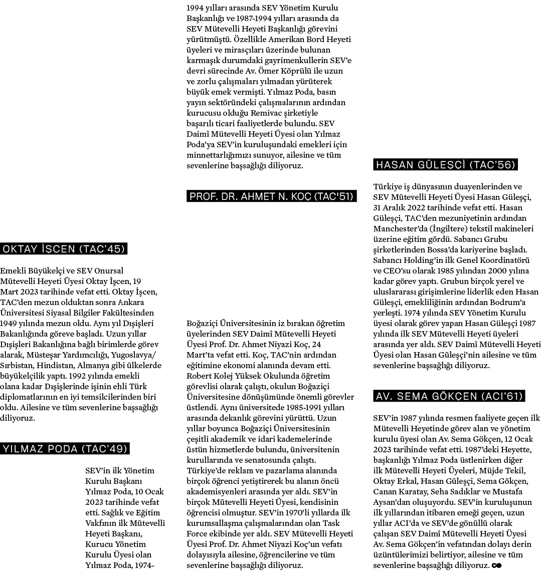 OKTAY  CEN (TAC’45) Emekli B y kel i ve SEV Onursal M tevelli Heyeti  yesi Oktay   cen, 19 Mart 2023 tarihinde vefat...