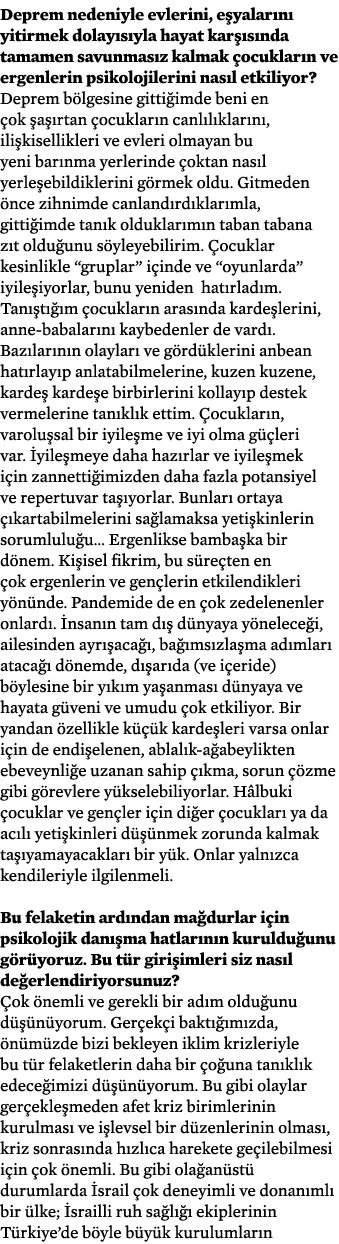 Deprem nedeniyle evlerini, e yalar n yitirmek dolay s yla hayat kar  s nda tamamen savunmas z kalmak  ocuklar n ve e...