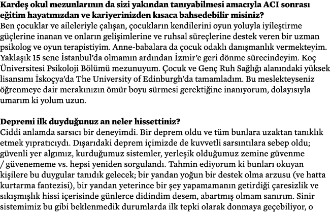Karde okul mezunlar n n da sizi yak ndan tan yabilmesi amac yla ACI sonras  e itim hayat n zdan ve kariyerinizden k ...