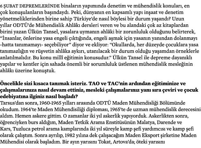 6 ubat depremlerinde binalar n yap m nda denetim ve m hendislik konular , en  ok konu ulanlar n ba  ndayd . Peki, d ...