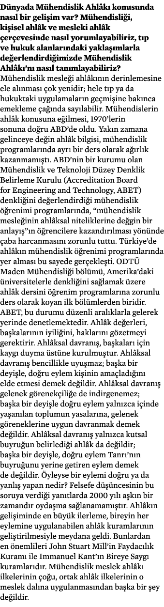 D nyada M hendislik Ahl k konusunda nas l bir geli im var? M hendisli i, ki isel ahl k ve mesleki ahl k  er evesinde...
