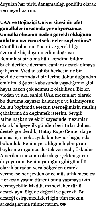 duyulan her t rl dan  manl    g n ll  olarak vermeye haz r m. UAA ve Bo azi i  niversitesinin afet g n ll leri aras ...