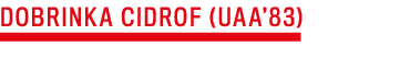 DOBRINKA CIDROF (UAA’83)