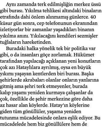 Ayn zamanda terk edilmi li in merkez  ss  gibi buras . Y k lma tehlikesi alt ndaki binalar n etraf nda dahi  nlem al...
