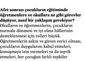  Afet sonras  ocuklar n e itiminde   retmenlere ve okullara ne gibi g revler d   yor, nas l bir yakla  m gerekiyor? ...